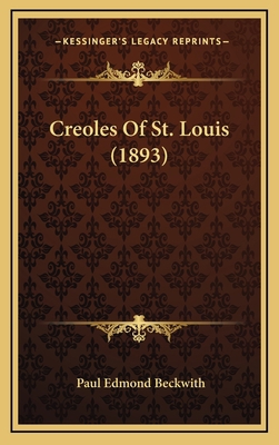 Creoles Of St. Louis (1893) 1166506940 Book Cover