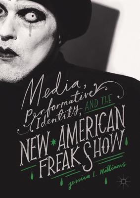 Media, Performative Identity, and the New Ameri... 3319664611 Book Cover