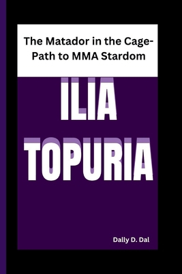 Ilia Topuria: The Matador in the Cage-Path to M... B0DMHCD1H9 Book Cover