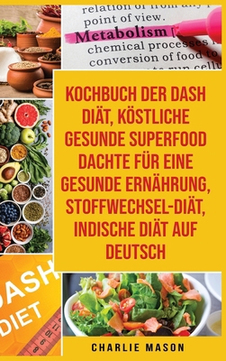 Kochbuch Der Dash Di?t, K?stliche Gesunde Super... [German] 1801332126 Book Cover