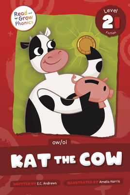 Kat the Cow: Level 2i (Ow/Oi)            Book Cover