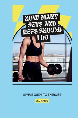 How Many Sets and Reps Should I Do: Simple Guid...            Book Cover
