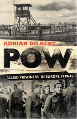 POW: Allied Prisoners in Europe, 1939-1945 0719561280 Book Cover