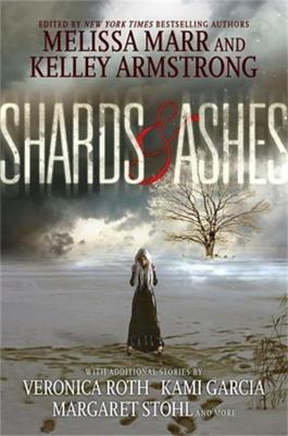 Shards and Ashes. Edited by Kelley Armstrong, M... 0349001367 Book Cover