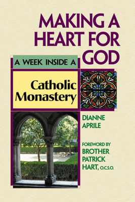 Making a Heart for God: A Week Inside a Catholi... 1893361497 Book Cover