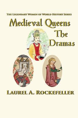 Medieval Queens, The Dramas 1545296065 Book Cover