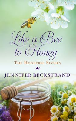 Like a Bee to Honey [Large Print] 1410495035 Book Cover