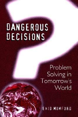 Dangerous Decisions: Problem Solving in Tomorro... 0306461439 Book Cover