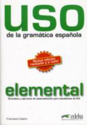 Uso de la gramática elemental (Spanish Edition) [Spanish] 8477117101 Book Cover