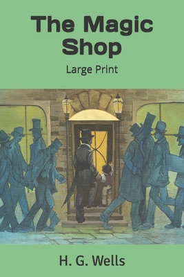 The Magic Shop: Large Print 1652468218 Book Cover