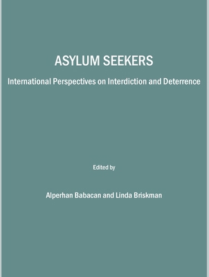 Asylum Seekers: International Perspectives on I... 184718491X Book Cover