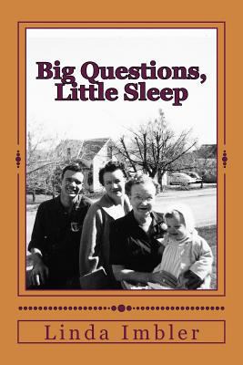 Big Questions, Little Sleep 1541017692 Book Cover
