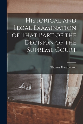 Historical and Legal Examination of That Part o... 1017085773 Book Cover