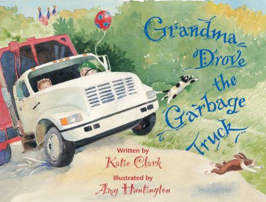 Grandma Drove the Garbage Truck B007D01G4E Book Cover