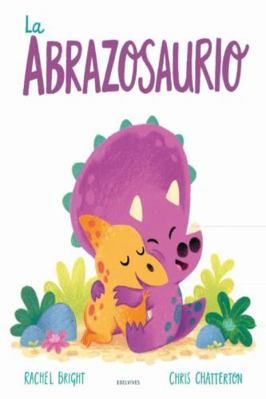 La Abrazosaurio [Spanish] 8414031811 Book Cover
