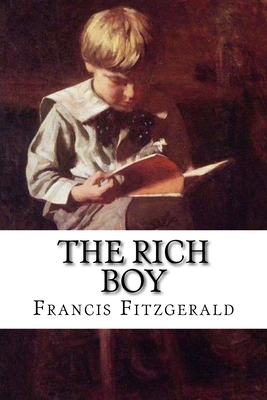 The Rich Boy: classic literature 1543150632 Book Cover