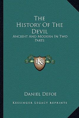 The History Of The Devil: Ancient And Modern In... 1162949015 Book Cover