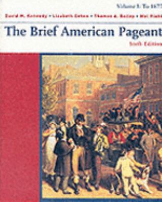 The Brief American Pageant: Volume 1: To 1877 0618332693 Book Cover