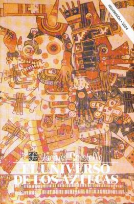 El universo de los aztecas [Spanish] 9681608720 Book Cover