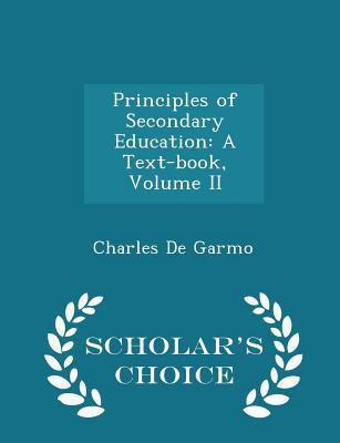 Principles of Secondary Education: A Text-Book,... 1296260461 Book Cover