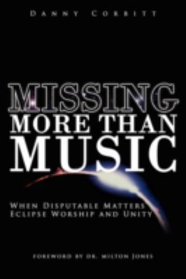 Missing More Than Music: When Disputable Matter... 1434343596 Book Cover