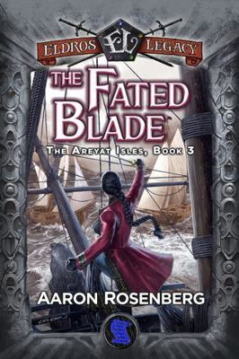 The Fated Blade (The Areyat Isles) 1892544245 Book Cover