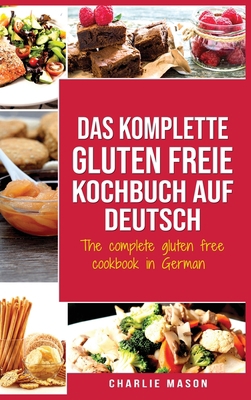 Das komplette gluten freie Kochbuch auf Deutsch... [German] 1801331472 Book Cover