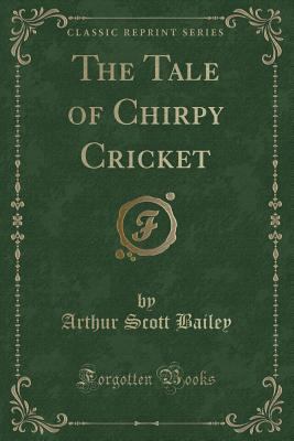 The Tale of Chirpy Cricket (Classic Reprint) 1440059861 Book Cover