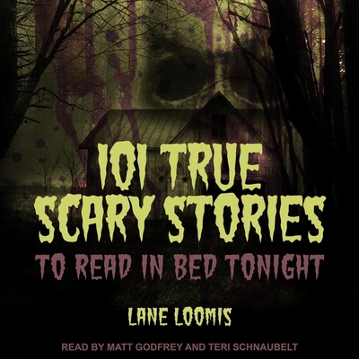 101 True Scary Stories to Read in Bed Tonight B08ZD6T9LC Book Cover