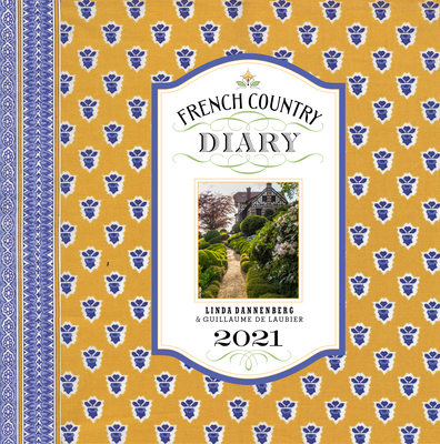 French Country Diary 2021 Engagement Calendar 1419744038 Book Cover