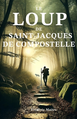 Le loup de Saint-Jacques [French] B09FSCFKT6 Book Cover