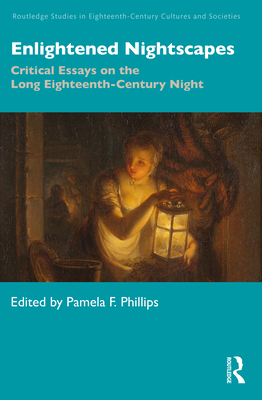 Enlightened Nightscapes: Critical Essays on the... 036752967X Book Cover