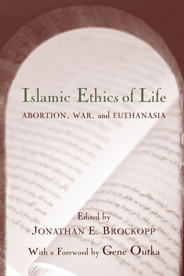 Islamic Ethics of Life: Abortion, War, and Euth... 1570034710 Book Cover