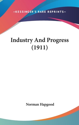 Industry and Progress (1911) 1436894697 Book Cover
