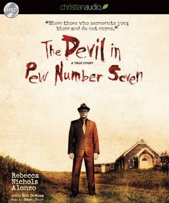 The Devil in Pew Number Seven: A True Story 161045099X Book Cover
