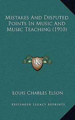 Mistakes And Disputed Points In Music And Music... 1165595982 Book Cover