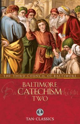 Baltimore Catechism Two: Volume 2 0895551454 Book Cover