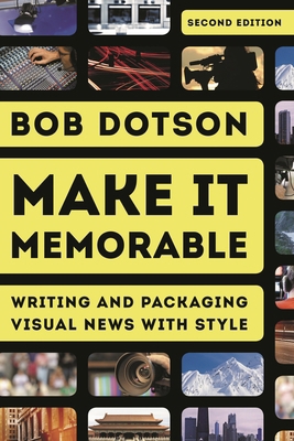 Make It Memorable: Writing and Packaging Visual... 1442256109 Book Cover
