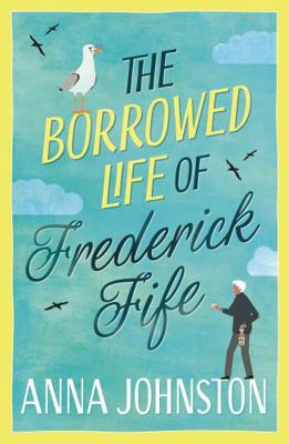 The Borrowed Life of Frederick Fife 1761347594 Book Cover