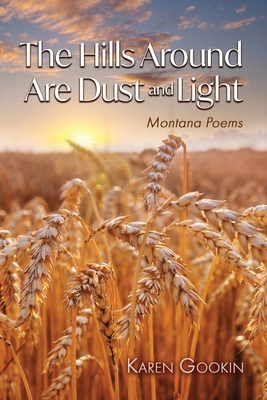The Hills Around Are Dust and Light 1956285466 Book Cover