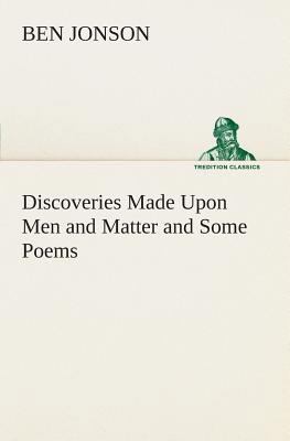 Discoveries Made Upon Men and Matter and Some P... 3849506525 Book Cover