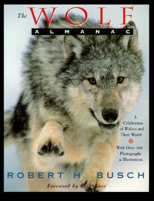 The Wolf Almanac: A Celebration of Wolves and T... 1558213511 Book Cover