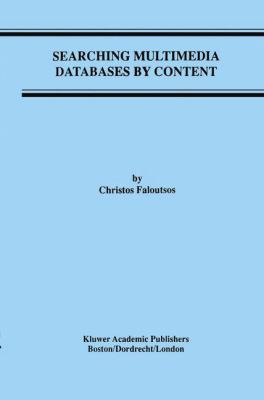 Searching Multimedia Databases by Content 0792397770 Book Cover