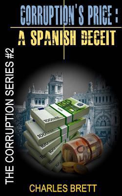 Corruption's Price: A Spanish Deceit 1517024250 Book Cover