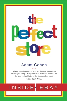 The Perfect Store: Inside Ebay 0316164933 Book Cover