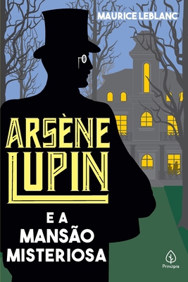 Arsène Lupin e a mansão misteriosa [Portuguese] 655552541X Book Cover