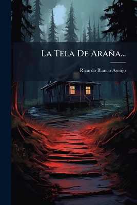 La Tela De Araña... [Spanish] 1274083567 Book Cover
