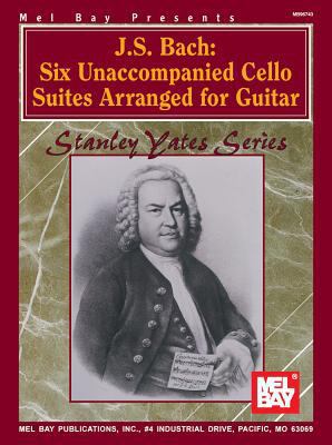 J. S. Bach: Six Unaccompanied Cello Suites Arra... 0786629665 Book Cover