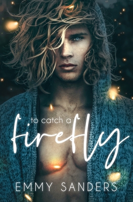 To Catch a Firefly B0CTXLG2YV Book Cover