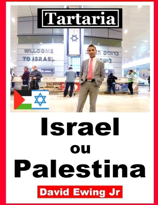 Tartaria - Israel ou Palestina: Portuguese [Portuguese] B0CNRH5RM9 Book Cover